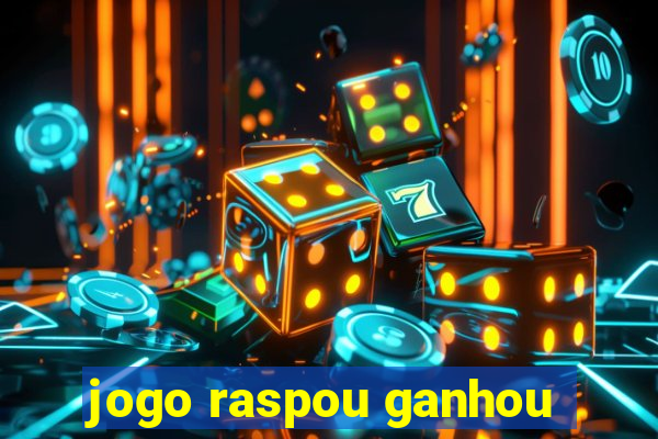 jogo raspou ganhou